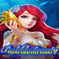 flores amarelas nomes